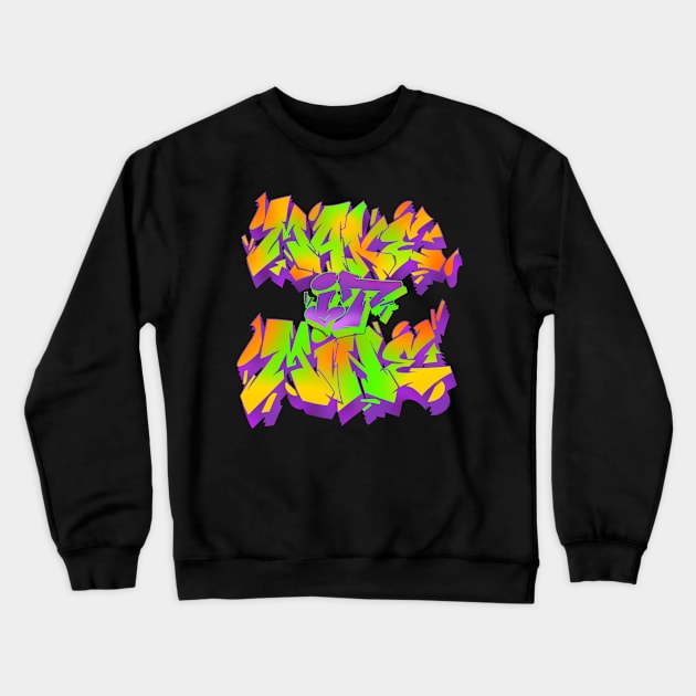 make it mine Crewneck Sweatshirt by graffitiasik